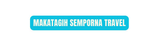 Makatagih semporna travel